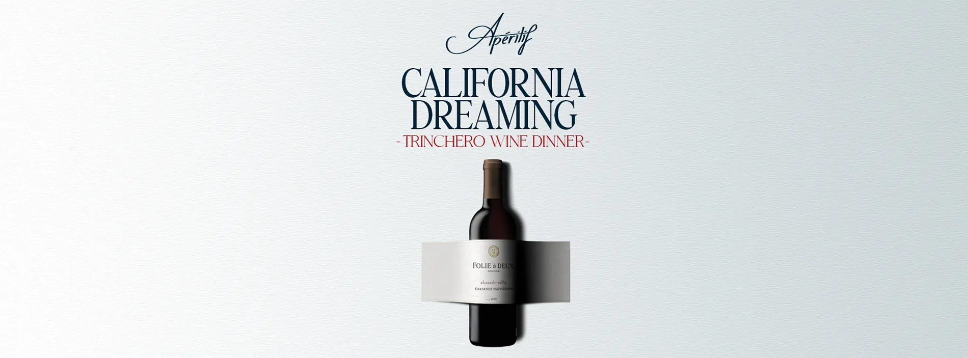Aperitif California Dream - Trinchero Wine Dinner